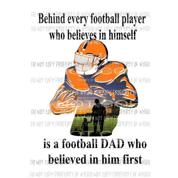 DAD VERSION behind every football player non custom ORANGE DAD Sublimation transfers Heat Transfer