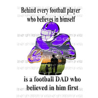 DAD VERSION behind every football player non custom PURPLE DAD Sublimation transfers Heat Transfer