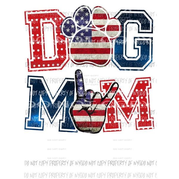 Dog mom Flag Sublimation transfers Heat Transfer