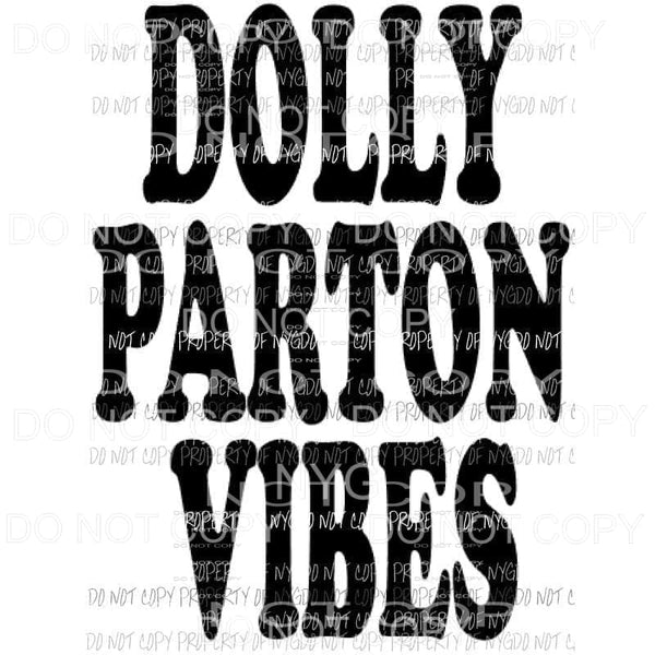 Dolly Parton Vibes Sublimation transfers Heat Transfer