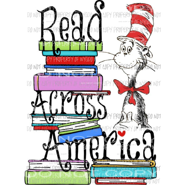 Dr Suess # 228 Read Across America Sublimation transfers Heat Transfer