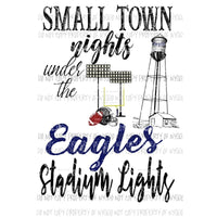 Eagles Blue Custom Small town nights under the stadium lights football Sublimation transfers Heat Transfer