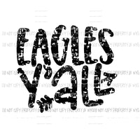 Eagles Yall school Sublimation transfers Heat Transfer