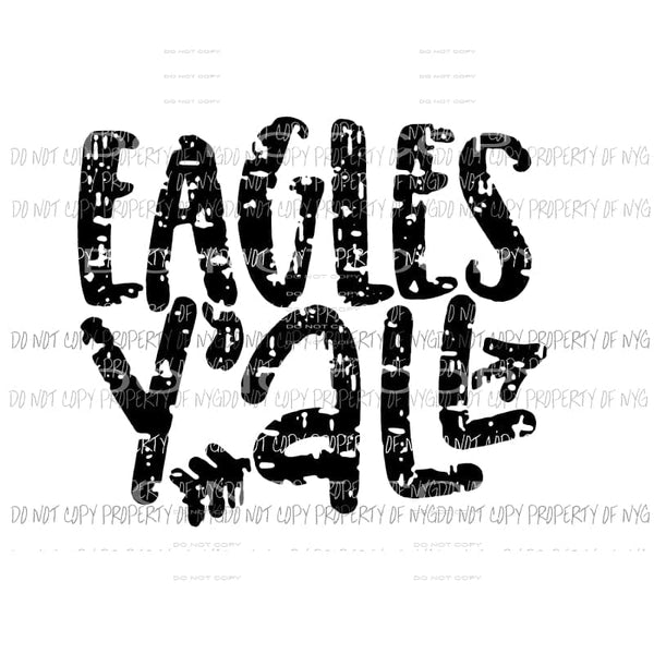 Eagles Yall school Sublimation transfers Heat Transfer