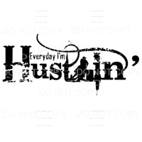 Every Day I’m Hustlin Cowboy Horse Sublimation transfers - 