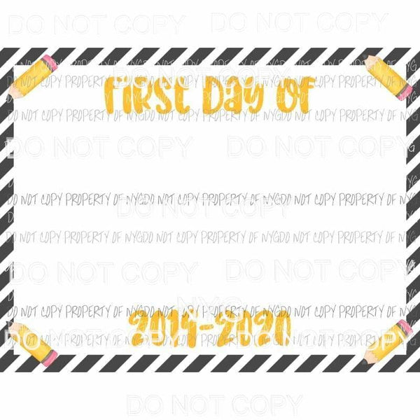 First Day Of School framed pencils Sublimation transfers Heat Transfer