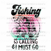 Fishing Is Calling & I Must Go bass fish Sublimation transfers Heat Transfer