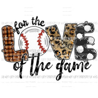 for the love of the game Baseball 2 Sublimation transfers Heat Transfer