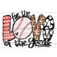 For the LOVE of Game BASEBALL Sublimation transfers Heat Transfer