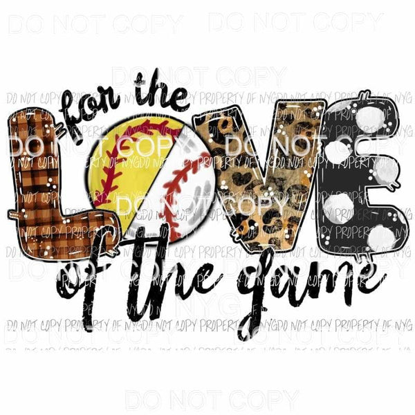 For the love of the game Softball **Sublimation transfer