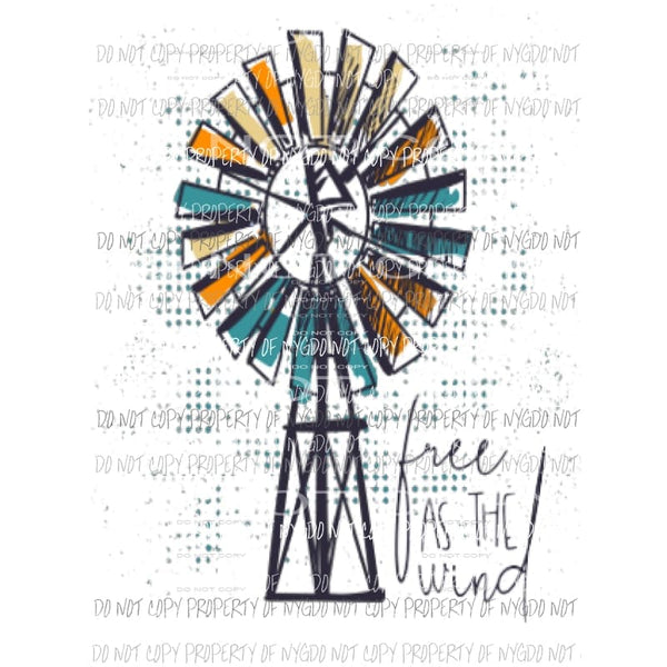 Free as the wind windmill 1 Sublimation transfers Heat Transfer