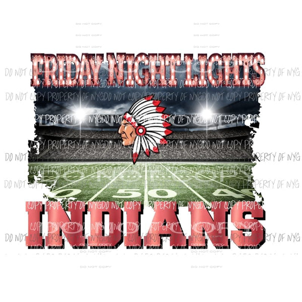 Friday Night Lights INDIANS RED School Sublimation transfers Heat Transfer