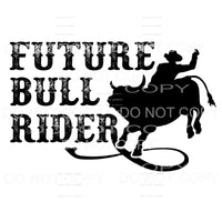 Future Bull Rider Rodeo Sublimation transfers - Heat 