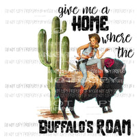 give me a home where the buffalos roam sublimation transfer Heat Transfer