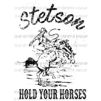 GUY Stetson hold your horses Black Sublimation transfers Heat Transfer