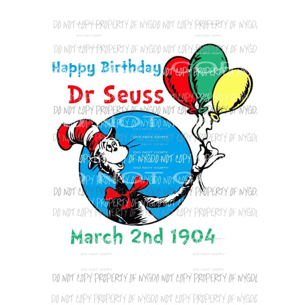 Happy Birthday Dr Seuss Sublimation transfers Heat Transfer