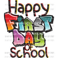 happy first day of school Sublimation transfers Heat Transfer