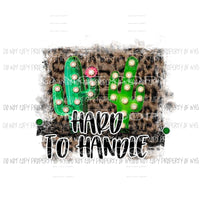 HARD TO HANDLE cactus Sublimation transfers Heat Transfer