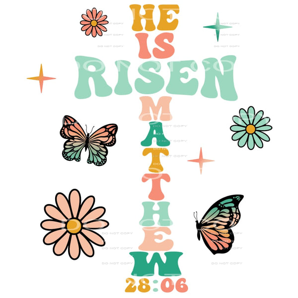 He Is Risen #4306 Sublimation transfers - Heat Transfer