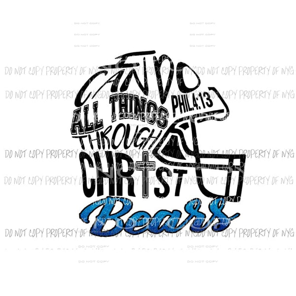 I can do all things through Christ Football Bears Sublimation transfers Heat Transfer