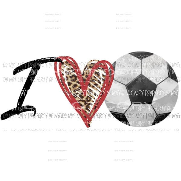 I love Soccer Sublimation transfers Heat Transfer