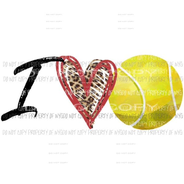 I love Tennis Sublimation transfers Heat Transfer