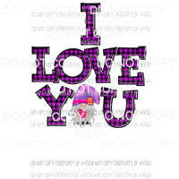 i love you plaid purple gnome Sublimation transfers Heat Transfer