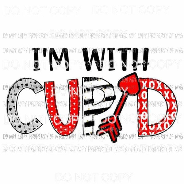 Im With Cupid red arrow Sublimation transfers Heat Transfer