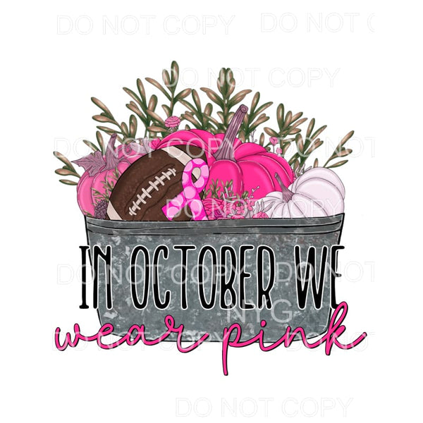 In October We Wear Pink Footbal Pumpkins Ribbon Galvanized 