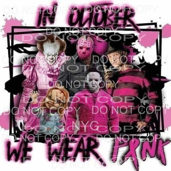 In October We Wear Pink Halloween Movie Villains Sublimation