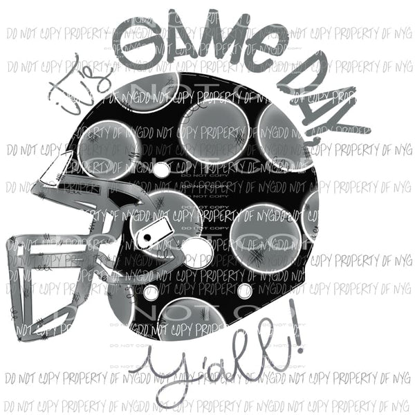 Its game day Yall Black and silver football helmet Sublimation transfers Heat Transfer