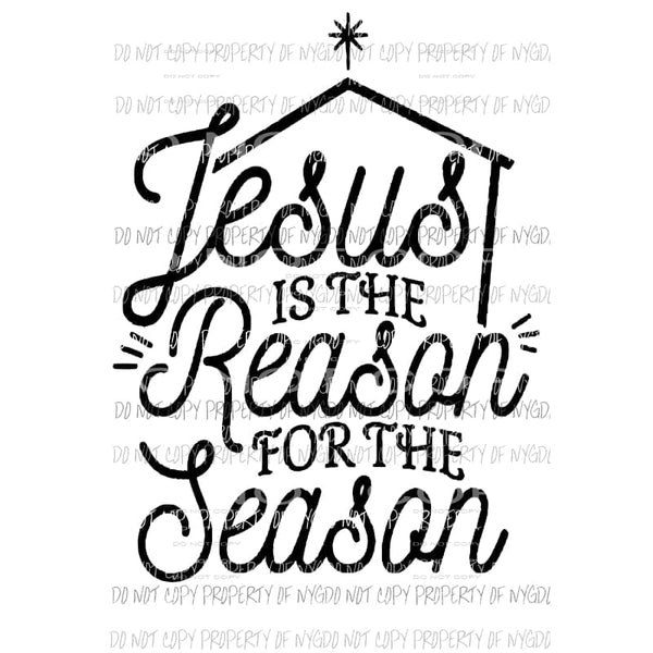 Jesus Is The Reason For The Season manger # 3 Sublimation transfers Heat Transfer