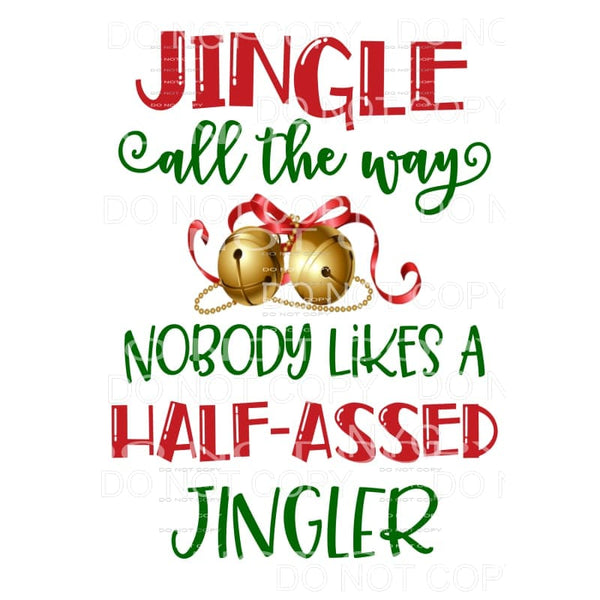 jingle all the way half ass # 743 Sublimation transfers - 