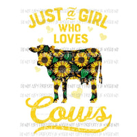 Just a Girl who loves cows #4 Sublimation transfers Heat Transfer