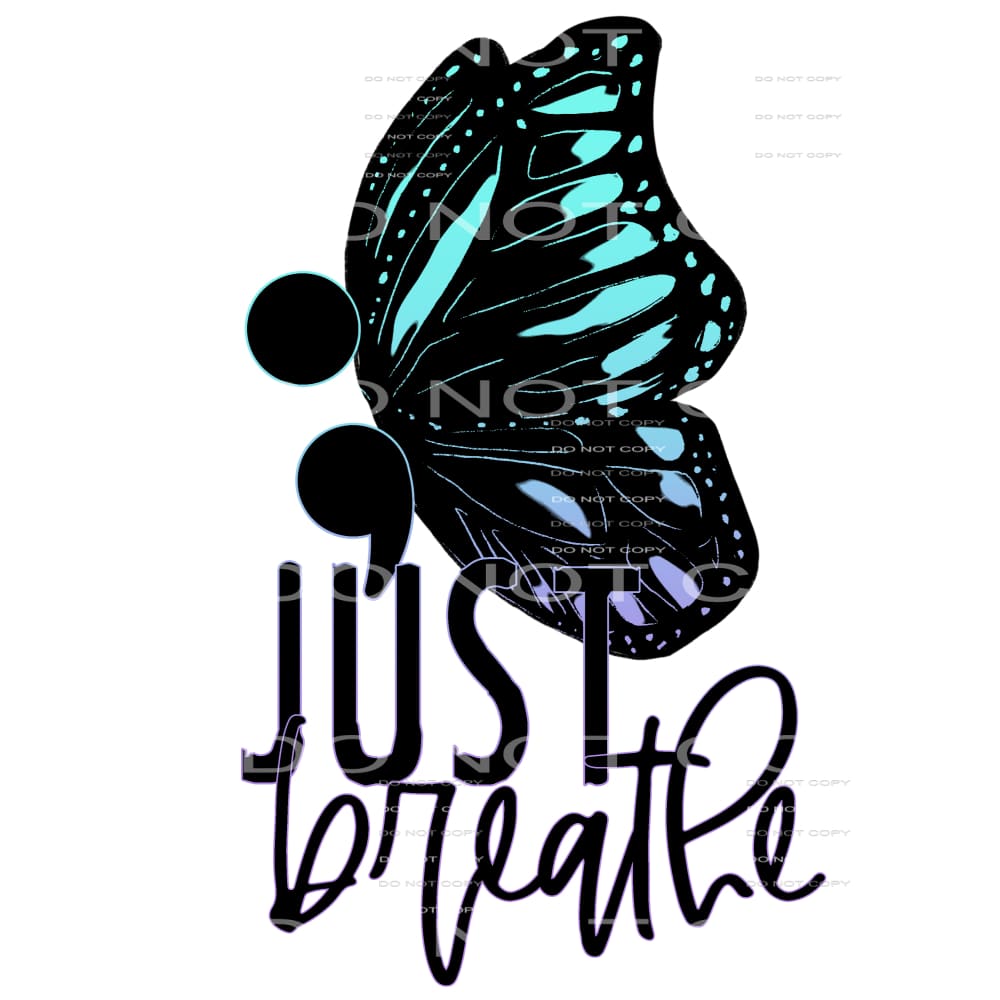 martodesigns - Just Breath Semicolon Teal Purple Butterfly