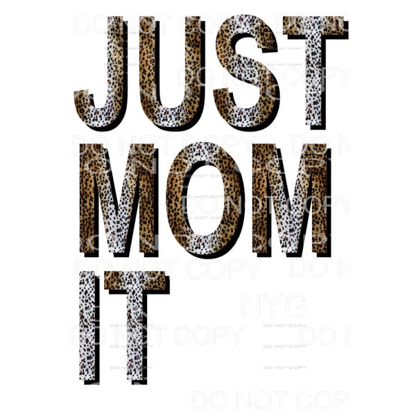 JUST MOM IT # 4 Sublimation transfers - Heat Transfer