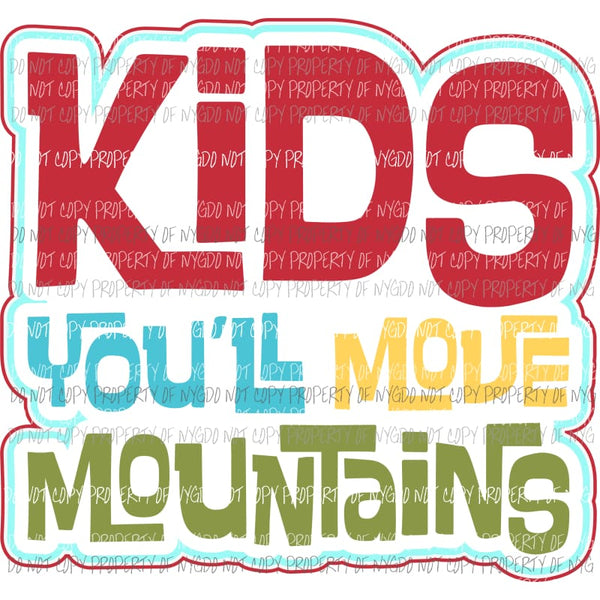 Kids Youll Move Mountains Dr Seuss Sublimation transfers Heat Transfer