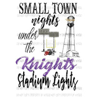 Knights Purple Custom Small town nights under the stadium lights football Sublimation transfers Heat Transfer