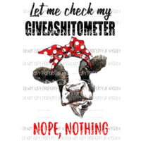 Let me check my GIVEASHITMETER nope nothing cow Sublimation transfers Heat Transfer