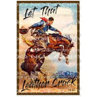 Let that leather crack cowboy Sublimation transfers Heat Transfer