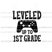 Leveled Up to 1st Grade game controller Sublimation transfers Heat Transfer