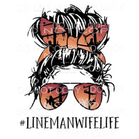 Lineman Wife Life Messy Bun Sublimation transfers - Heat 