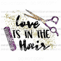 Love Is In The Hair hairstylist purple scissors comb Sublimation transfers Heat Transfer