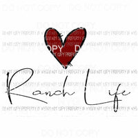Love Ranch Life red heart Sublimation transfers Heat Transfer