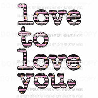 Love To Love You #3 pink stripes Sublimation transfers Heat Transfer