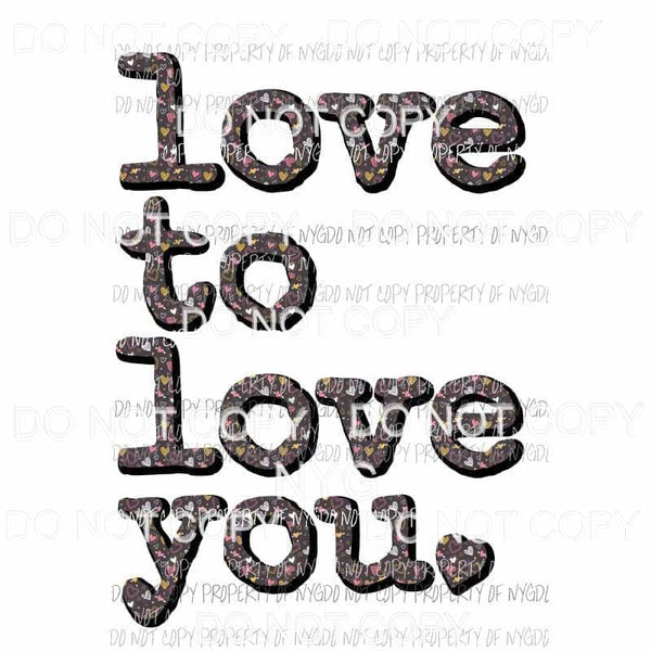 Love To Love You #4 Sublimation transfers Heat Transfer