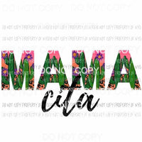 Mama Cita #2 cactus Sublimation transfers Heat Transfer