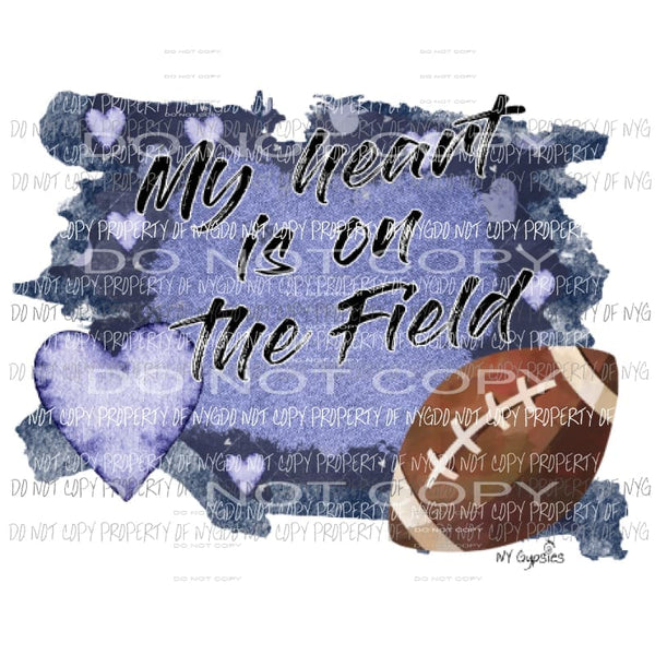 My heart is on the Field Football Sublimation transfers Heat Transfer