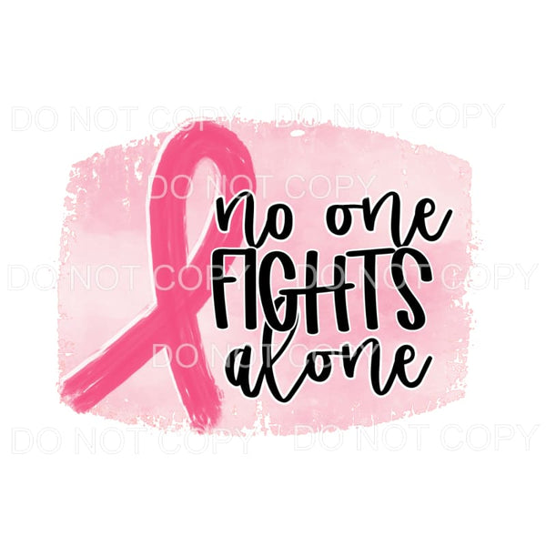 No One Fights Alone Pink Breast Cancer Awareness Ribbon 
