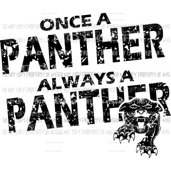 Once A Panther Always A Panther football sports Sublimation transfers Heat Transfer